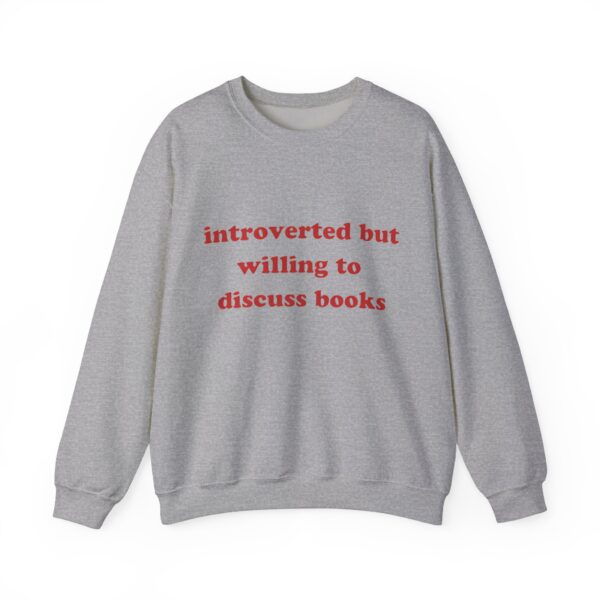 Introverted but willing to discuss books Sweatshirt #DGi17 - Image 4