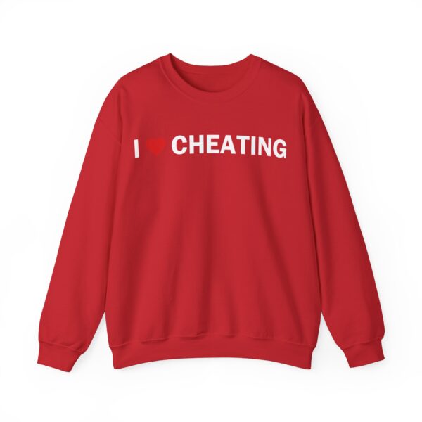 I love cheating Sweatshirt #DG30 - Image 5