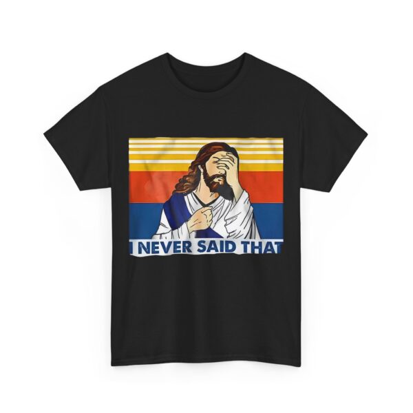 I never said that T-Shirt #DG36 - Image 2