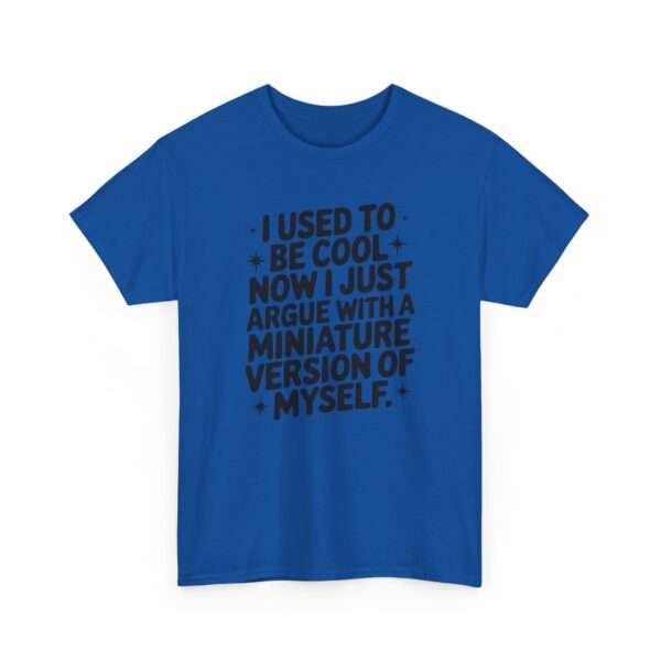 I used to be cool T-Shirt #DGi4 - Image 4