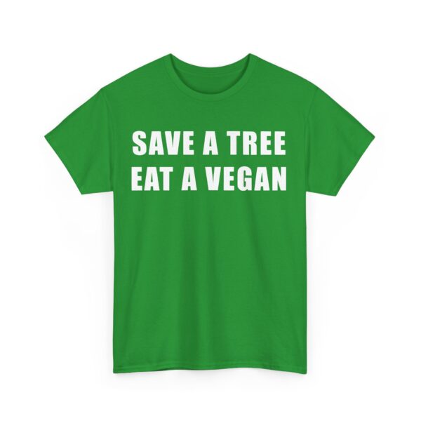 Save a tree eat a vegan T-Shirt #U85 - Image 2