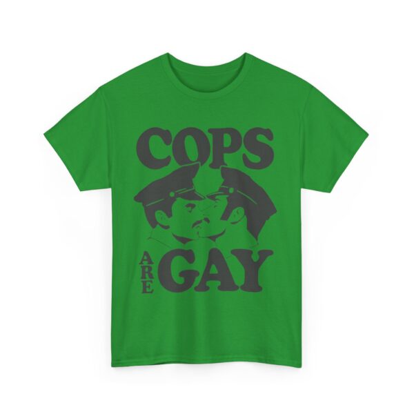 Cops are gay T-Shirt #U13 - Image 3