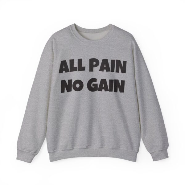 All pain no gain Sweatshirt #U2 - Image 4