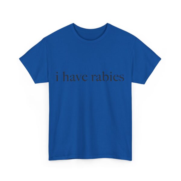 I have rabies T-Shirt #DG18 - Image 2