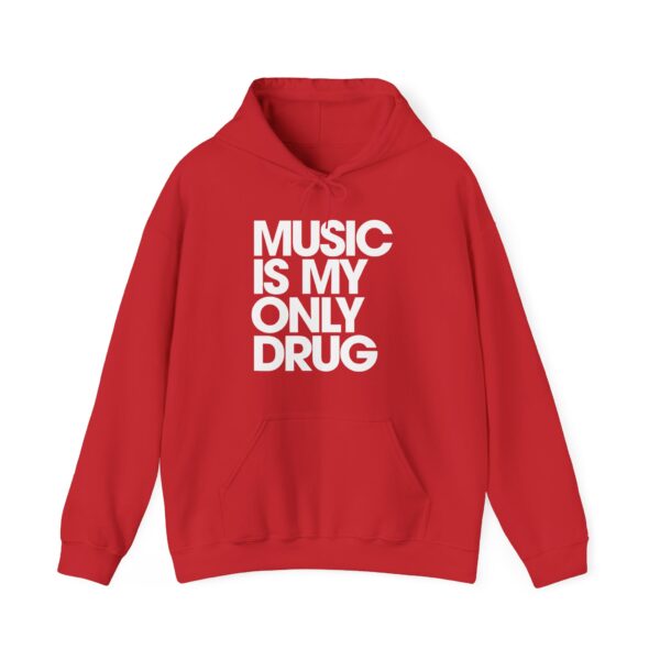 Music is my only drug Hoodie #DGi40 - Image 3
