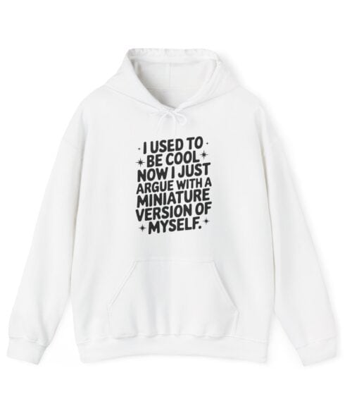 I used to be cool Hoodie #U35