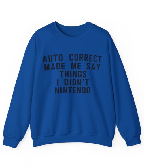 Auto correct made me say things Sweatshirt #DGi30