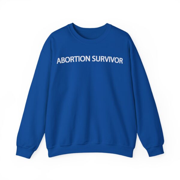 Abortion survivor Sweatshirt #U1 - Image 2