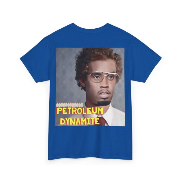 Diddy Petroleum dynamite T-Shirt #S14 - Image 4