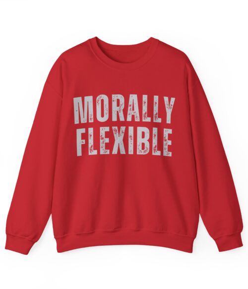Morally flexible Sweatshirt #DGi39
