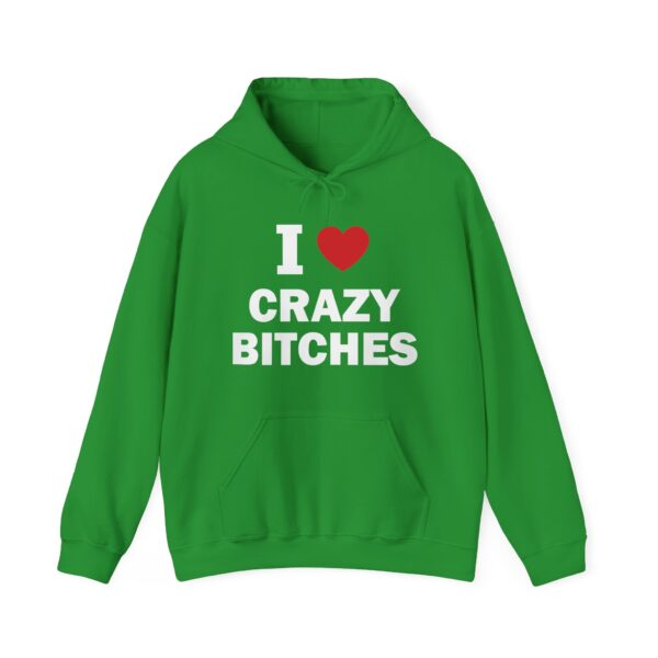 I love crazy bitches Hoodie #DG30 - Image 2