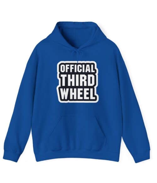 Official third wheel Hoodie #U68
