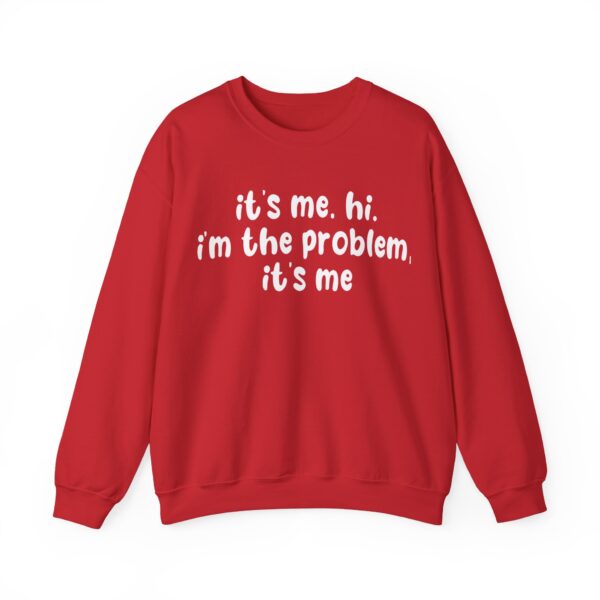 I'm the problem Sweatshirt #DGi19 - Image 4