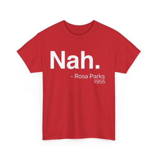 Nah - Rosa Parks 1955 T-Shirt #DGi42 - Image 4