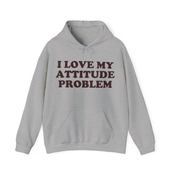 I love my attitude problem Hoodie #DGi38 - Image 4