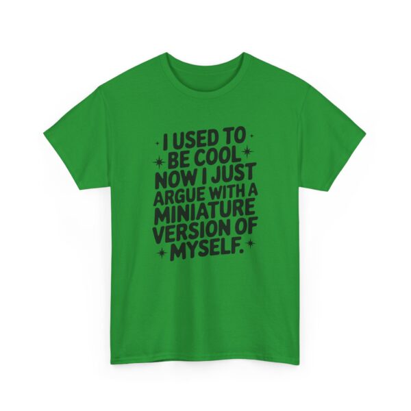 I used to be cool T-Shirt #DGi4 - Image 3