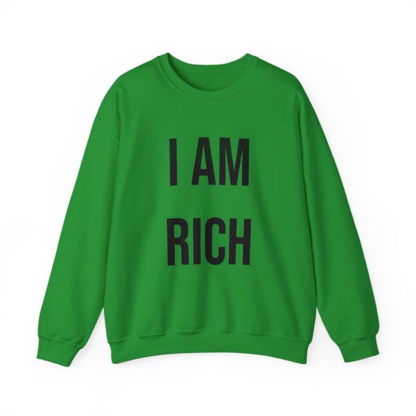I am rich Sweatshirt #U25 - Image 5