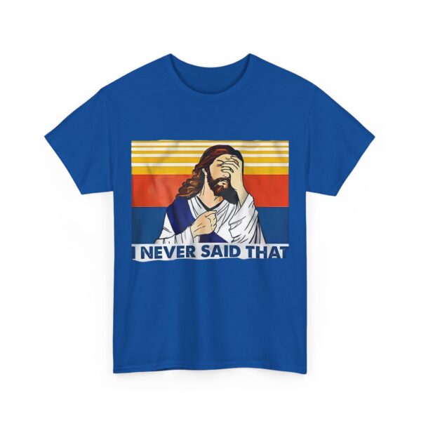 I never said that T-Shirt #DG36 - Image 3