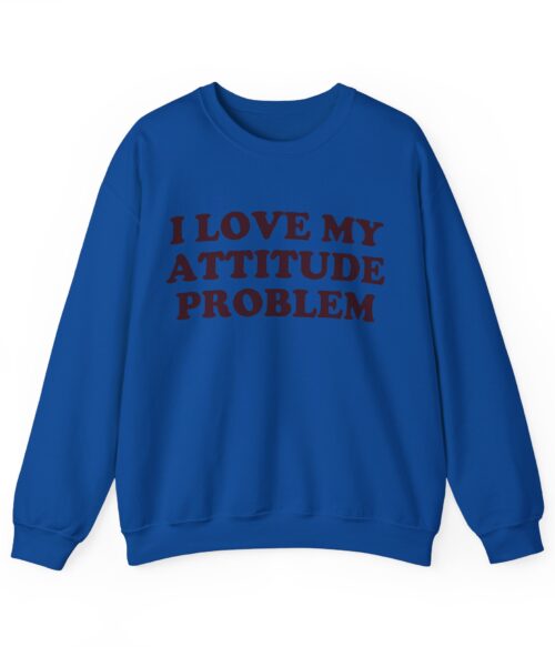 I love my attitude problem Sweatshirt #DGi33
