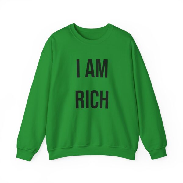 I am rich Sweatshirt #DG3 - Image 2
