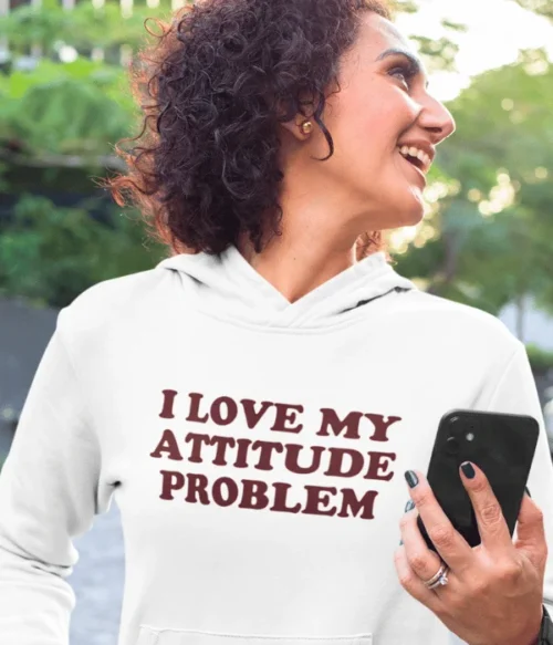 I love my attitude problem Hoodie #DGi38