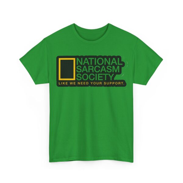 National Sarcasm Society T-Shirt #DGi44 - Image 5
