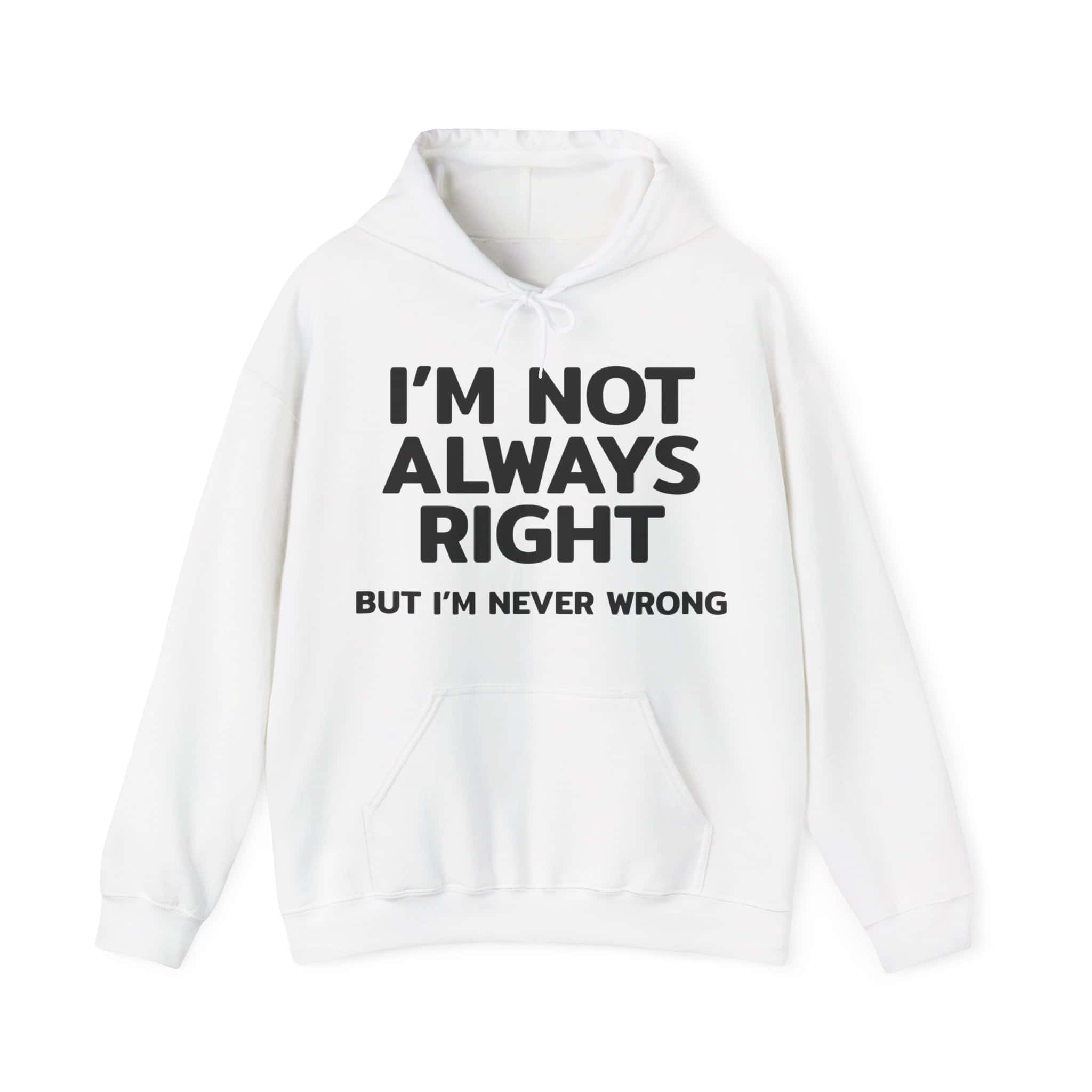 Comical statement hoodie with bold black text on a white background, perfect for casual streetwear and making a fun fashion statement.