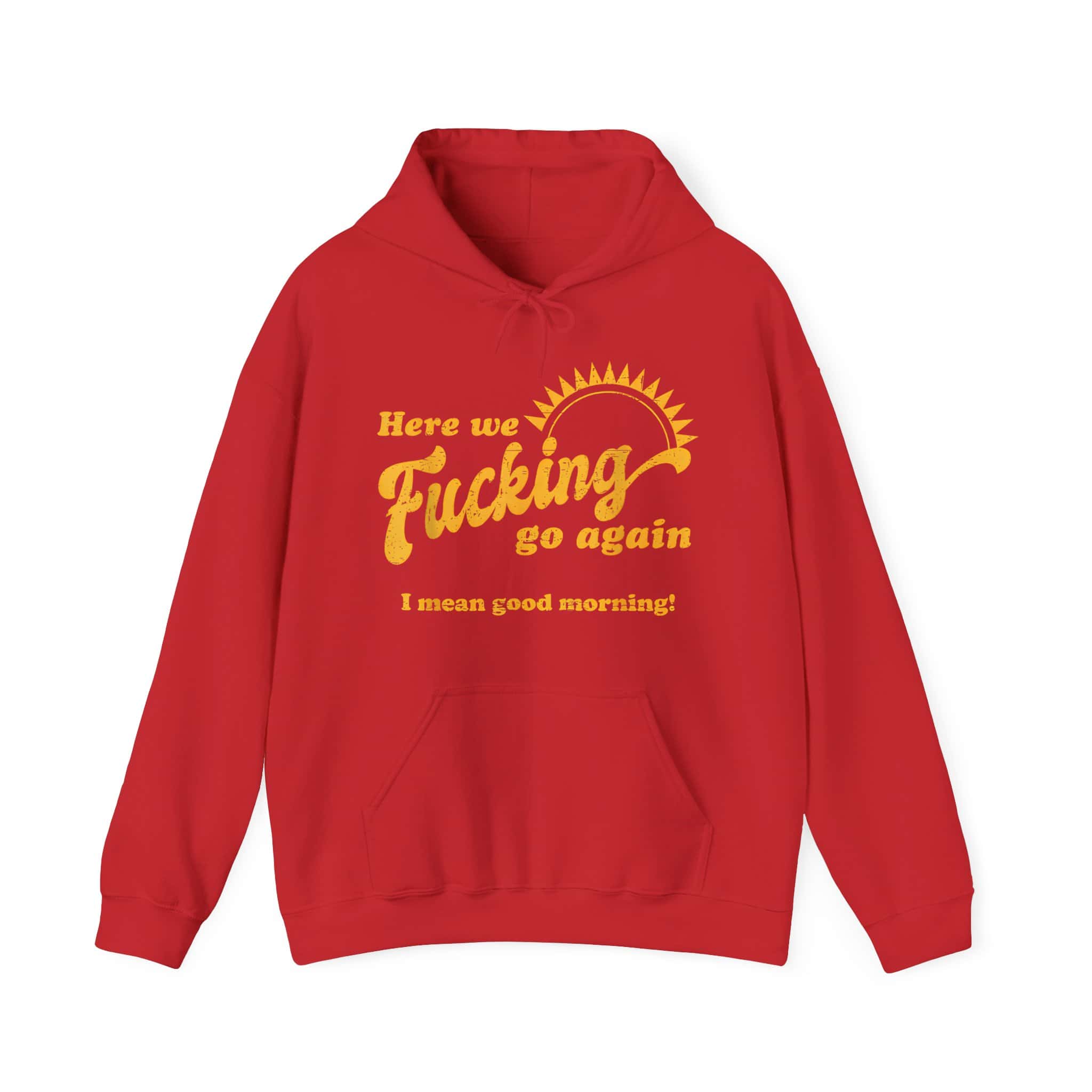 Here we Fucking go again catchy statement hoodie with bold yellow text on red fabric. Perfect for casual, humorous fashion and making a statement. Made from comfortable, affordable material for everyday wear.