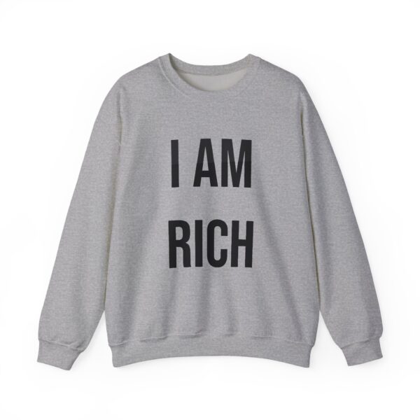 I am rich Sweatshirt #U25 - Image 4