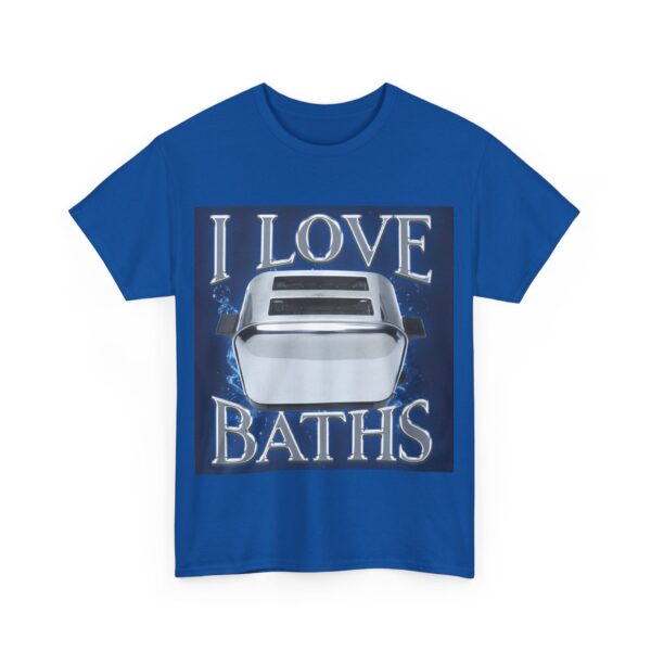 I love baths T-Shirt #DG24 - Image 3