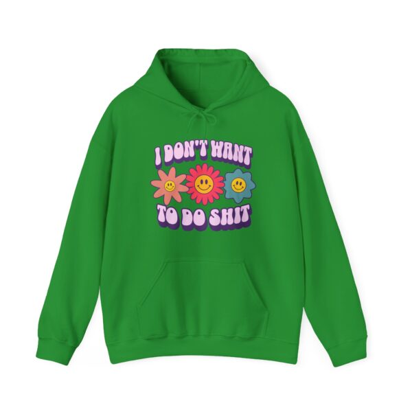 I don't want to do shit Hoodie #DGi8 - Image 6
