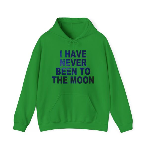I have never been to the moon Hoodie #DG20 - Image 2