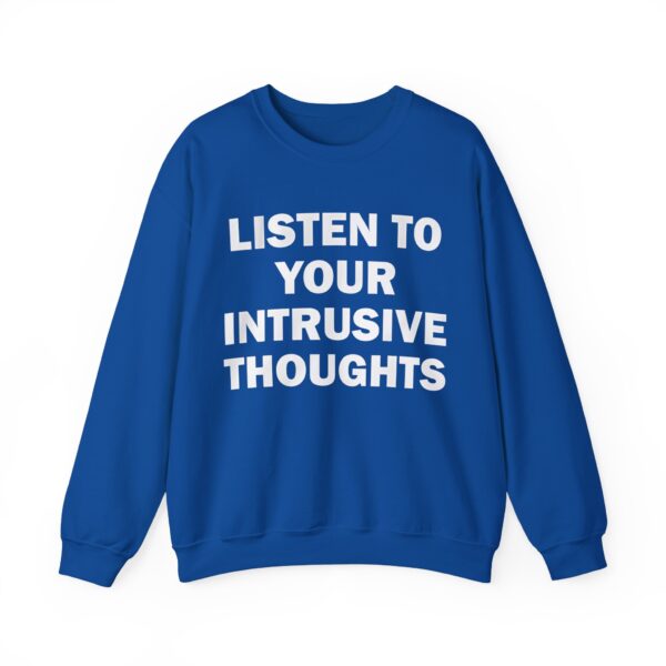 Listen to your intrusive thoughts Sweatshirt #DGi25 - Image 2