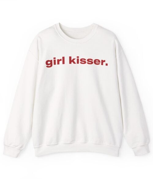 Girl kisser Sweatshirt #U20