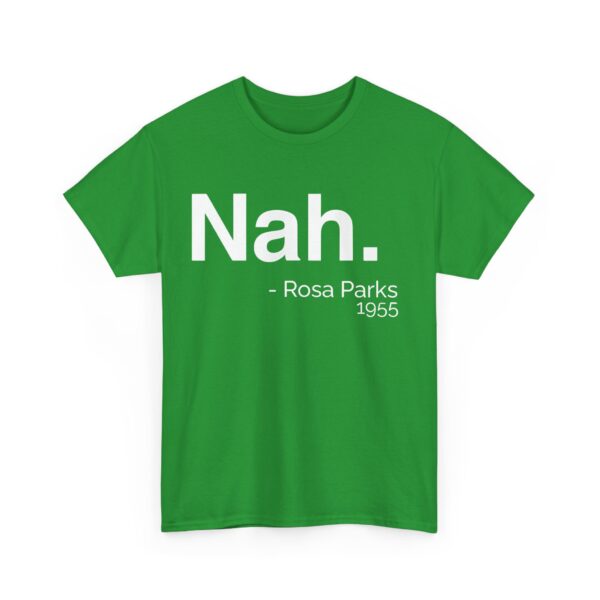 Nah - Rosa Parks 1955 T-Shirt #DGi42 - Image 5