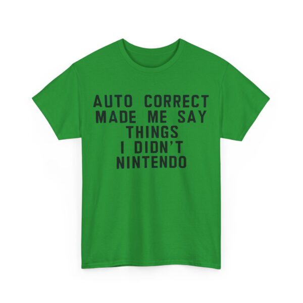 Auto correct made me say things T-Shirt #DGi29 - Image 5