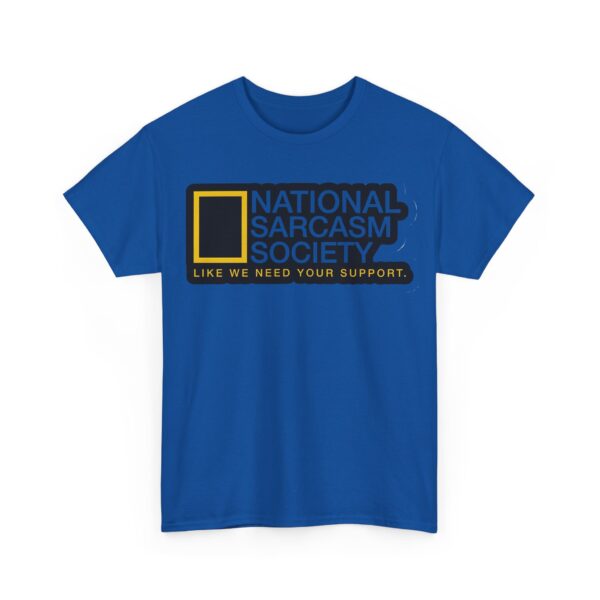 National Sarcasm Society T-Shirt #U68 - Image 3