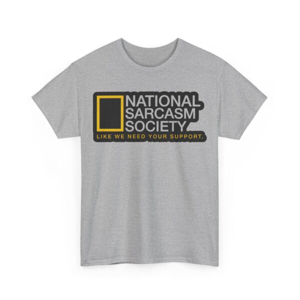 National Sarcasm Society T-Shirt #U68 - Image 4