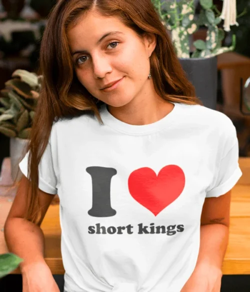 I love short kings T-Shirt #DGi48