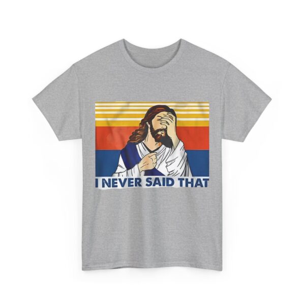 I never said that T-Shirt #DG36 - Image 4