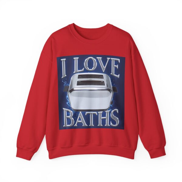 I love baths Sweatshirt #DG29 - Image 5