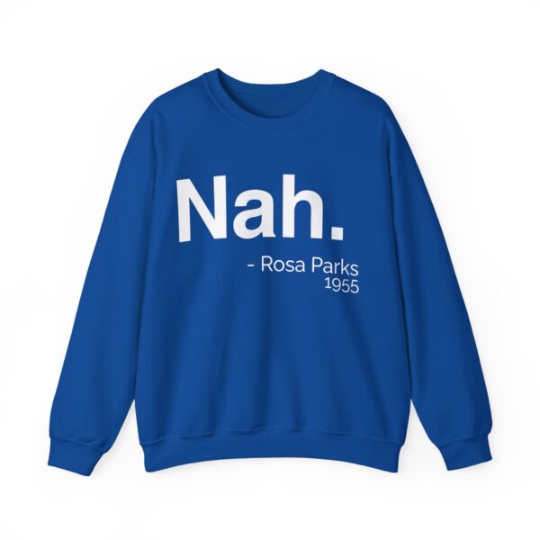 Nah - Rosa Parks 1955 Sweatshirt #DGi44 - Image 2