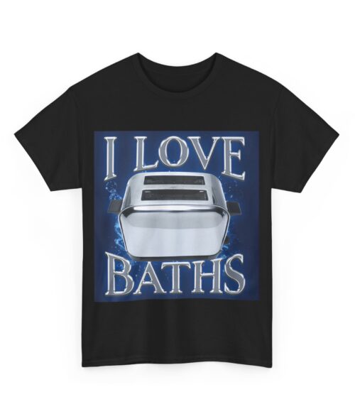 I love baths T-Shirt #DG24