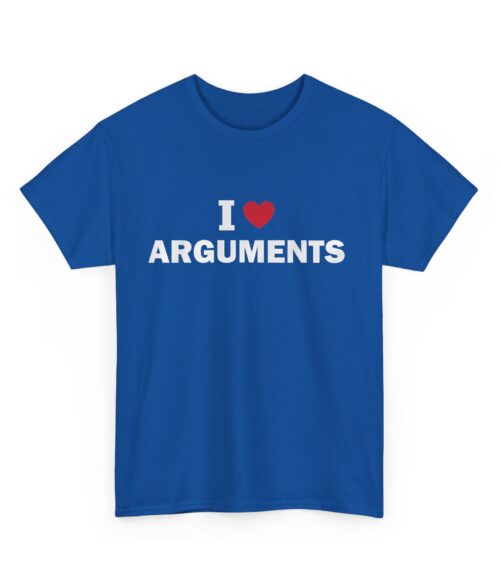 I love arguments T-Shirt #DG22