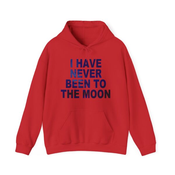 I have never been to the moon Hoodie #DG20 - Image 3