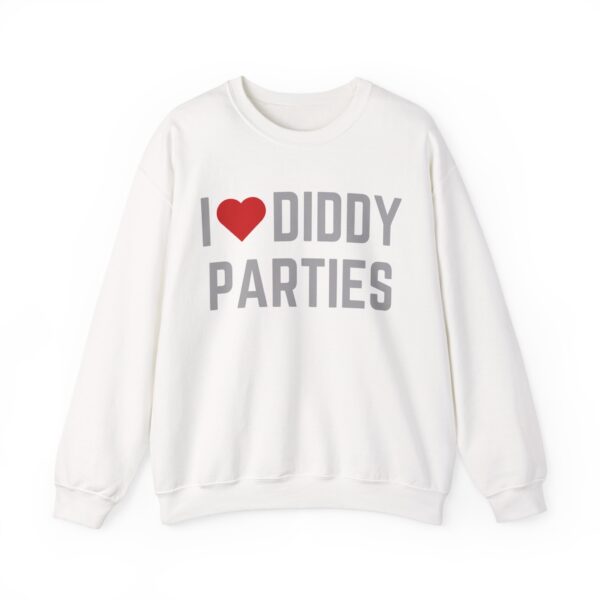 I love Diddy parties Sweatshirt #DG32 - Image 4