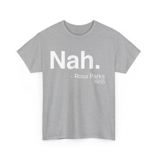 Nah - Rosa Parks 1955 T-Shirt #DGi42 - Image 3