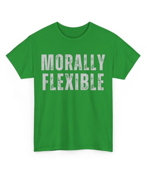 Morally flexible T-Shirt #DGi37