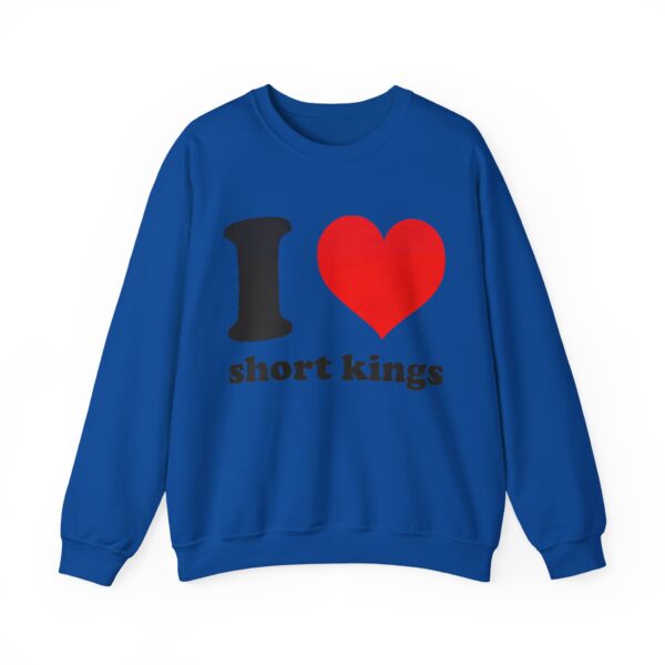 I love short kings Sweatshirt #DGi48 - Image 2