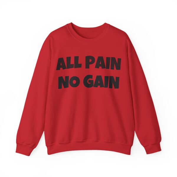 All pain no gain Sweatshirt #U2 - Image 3